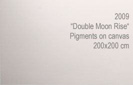 2009, Double Moon Rise - Pigments on Canvas, 200x200 cm